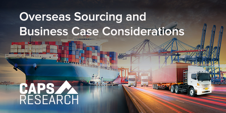 CAPS Research Article - Overseas Sourcing and Business Case Considerations
